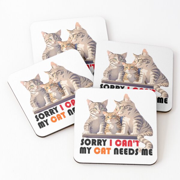 Item preview, Sorry I Can't My Cat Needs Me designed and sold by Lychee Design.