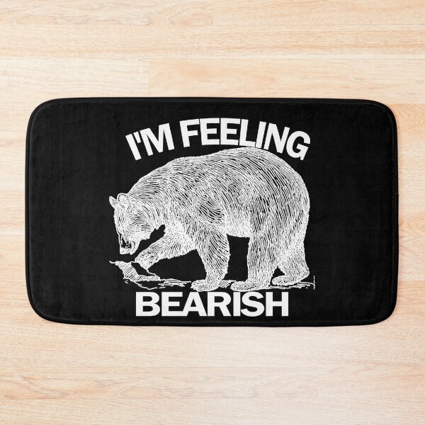 Item preview, I'm Feeling Bearish | Bear designed and sold by Mentacare.