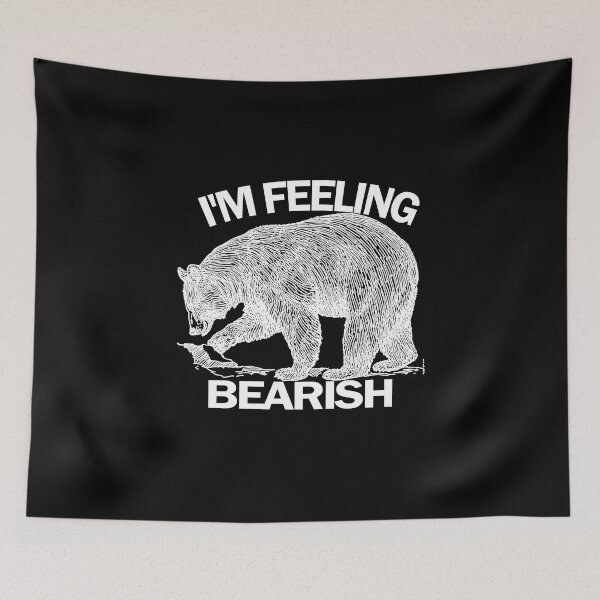 Item preview, I'm Feeling Bearish | Bear designed and sold by Mentacare.