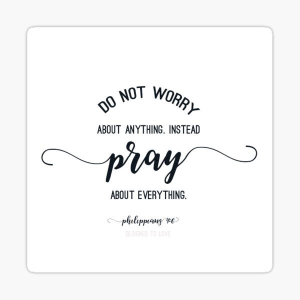 Pray About Everything Sticker