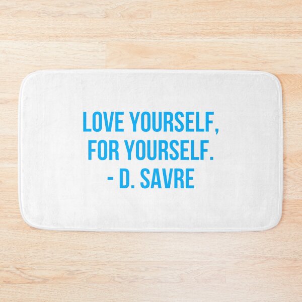 Item preview, Love yourself, for yourself - D. Savre  designed and sold by x-chantelle-hx.