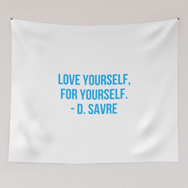 Item preview, Love yourself, for yourself - D. Savre  designed and sold by x-chantelle-hx.