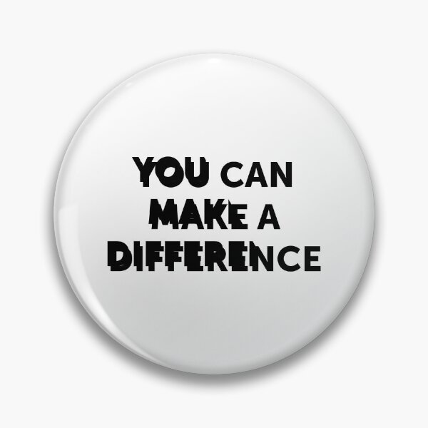 Item preview, You can make a difference | quote designed and sold by My Stato.