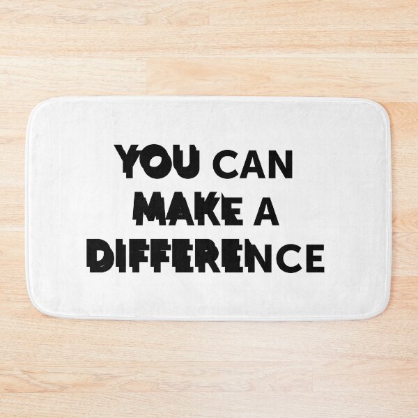 Item preview, You can make a difference | quote designed and sold by My Stato.