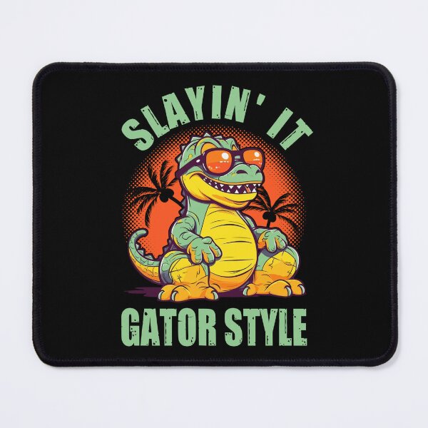 Item preview, Slayin' it gator style designed and sold by SidTastic .