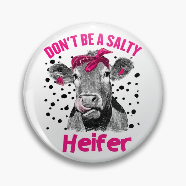 Item preview, Don't Be A Salty Heifer designed and sold by Africanob.