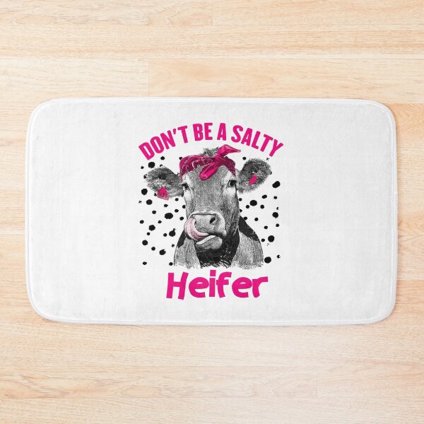 Item preview, Don't Be A Salty Heifer designed and sold by Africanob.