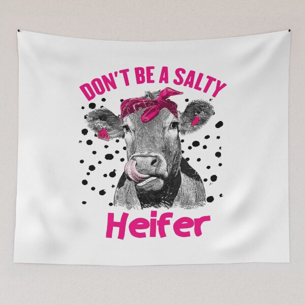 Item preview, Don't Be A Salty Heifer designed and sold by Africanob.