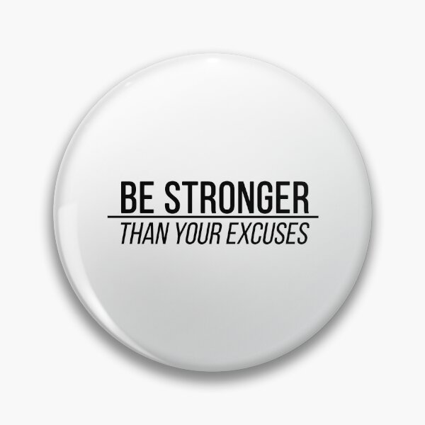 Item preview, Be stronger than your excuses | quote designed and sold by My Stato.