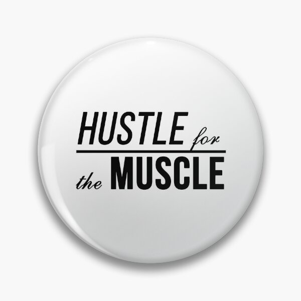 Item preview, Hustle for the Muscle | quote designed and sold by My Stato.