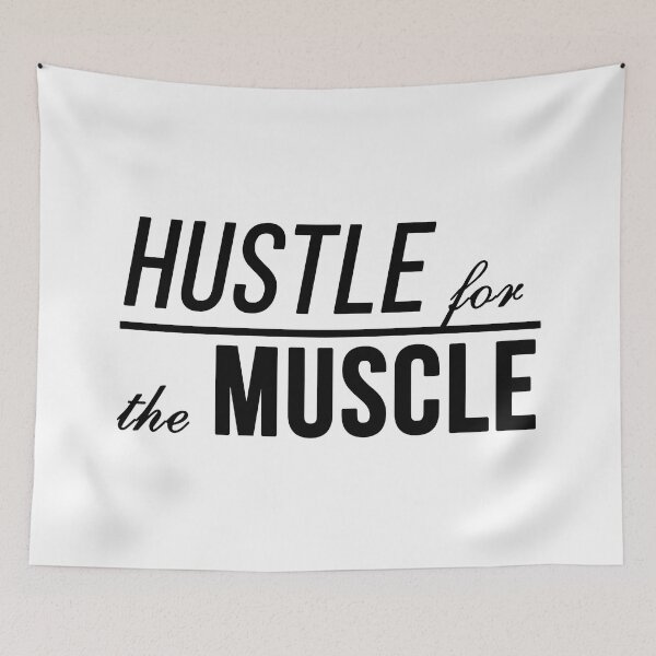 Item preview, Hustle for the Muscle | quote designed and sold by My Stato.