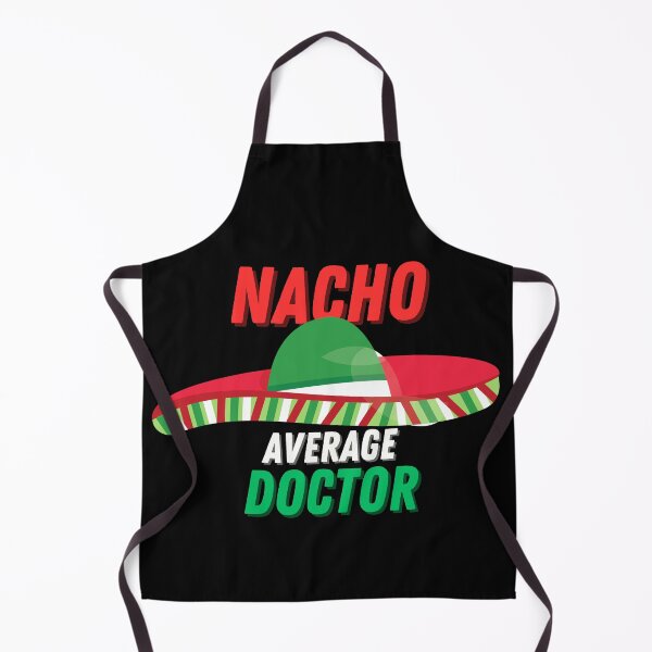 Item preview, Nacho Average Doctor Mexican Fiesta Cinco De Mayo designed and sold by Kwoss.
