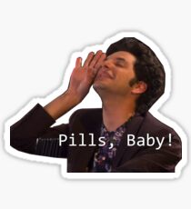 Pills, Baby! John Ralphio from Parks and Recreation Sticker