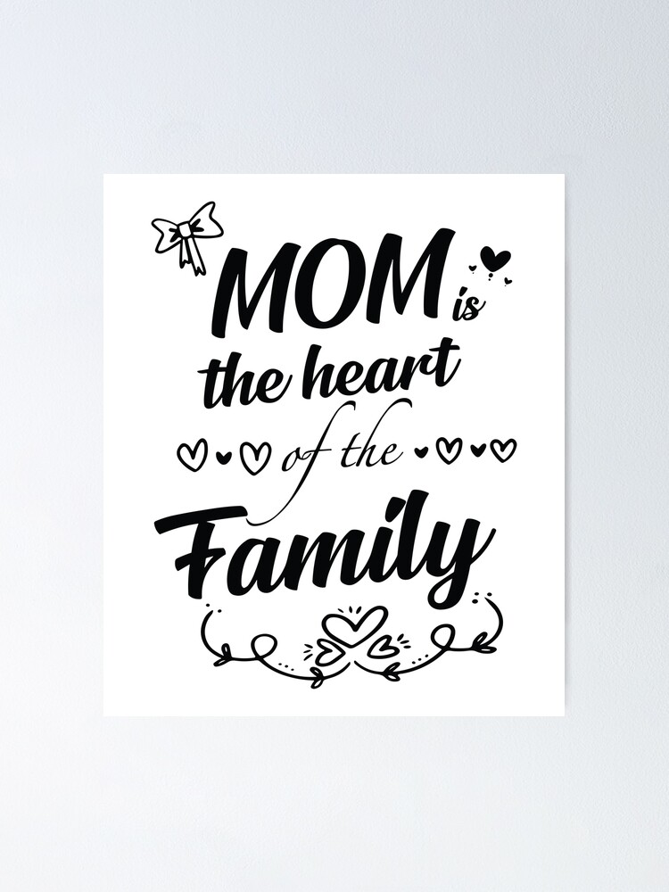 mom-the-heart-of-the-family-poster-for-sale-by-merchinio-redbubble