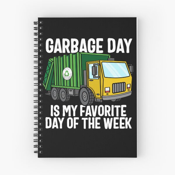 Item preview, Garbage Day Is My Favorite Day Of The Week Garbage Truck Gear designed and sold by DynamicDesign.