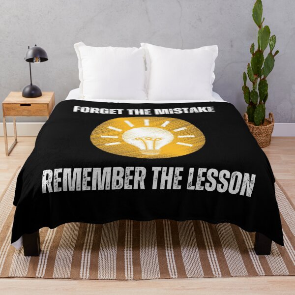 Item preview, Forget the Mistake Remember the Lesson, Motivational, Quotes, Human Nature designed and sold by Rogue-Studio.