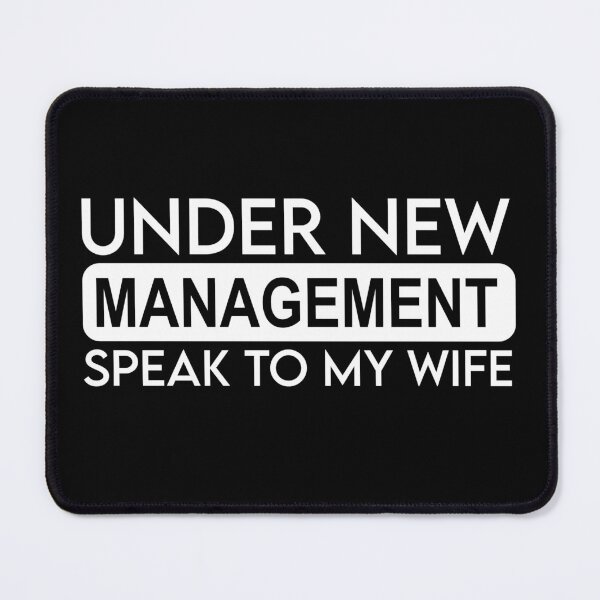 Item preview, Under new management speak to my wife designed and sold by Night0wls.