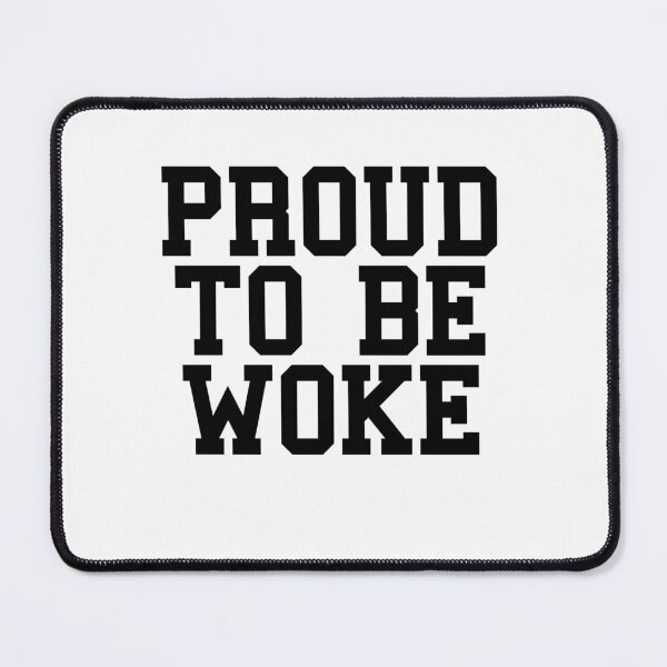 Item preview, Proud To Be Woke - Leftist Liberal - Social Justice Equality designed and sold by RockFireMerch.