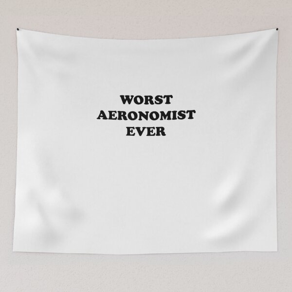 Item preview, Worst Aeronomist Ever - You're Really That Bad designed and sold by theredteacup.
