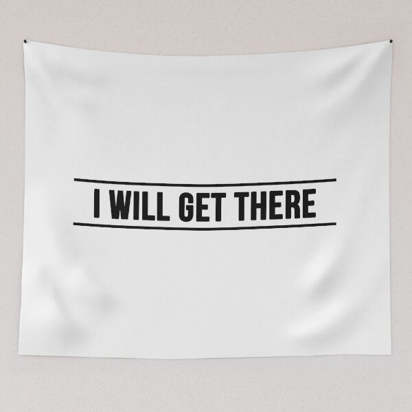 Item preview, I will get there | quote designed and sold by My Stato.