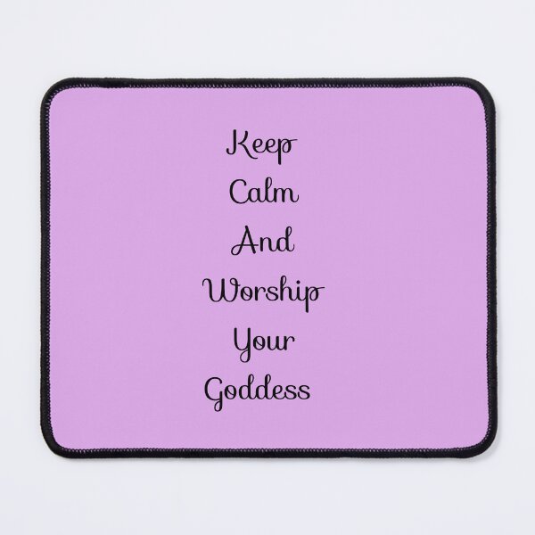 Item preview, Keep calm and worship your Goddess  designed and sold by PositiveAlchemy.