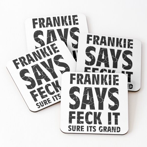 Item preview, Frankie Says Feckit Sure Its Grand -black font  designed and sold by Irish-Nostalgia.