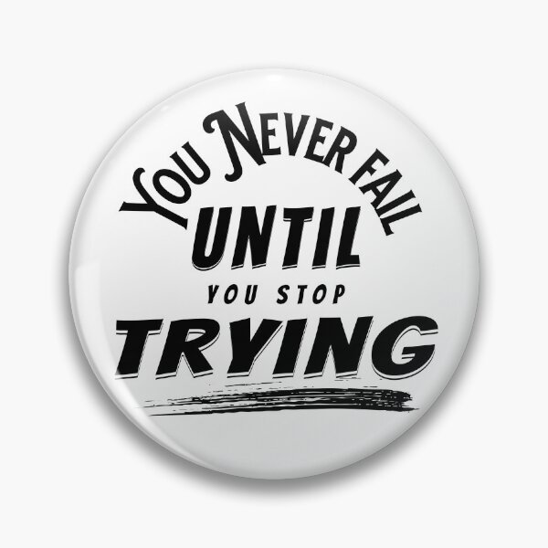 Item preview, You Never Fail Until You Stop Trying designed and sold by PlayfulPrint.