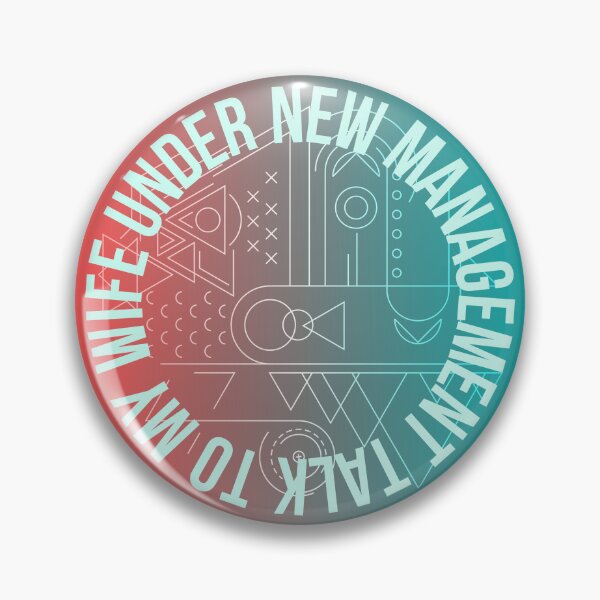 Item preview, Under new management speak to my wife designed and sold by Night0wls.