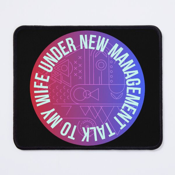 Item preview, Under new management speak to my wife designed and sold by Night0wls.