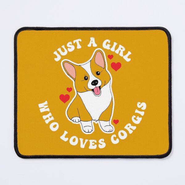 Item preview, Just a Girl Who Loves Corgis designed and sold by HotHibiscus.