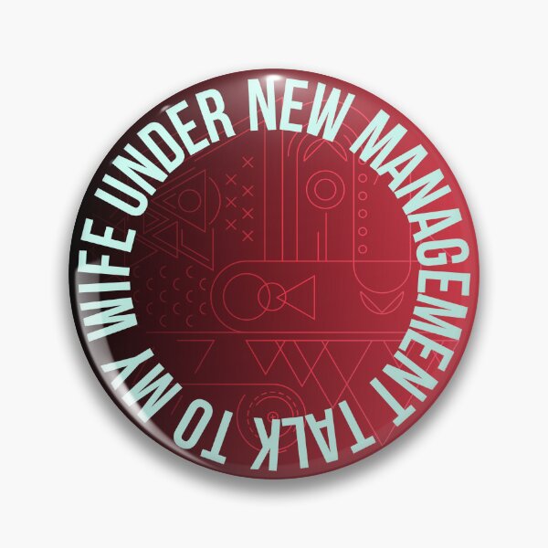 Item preview, Under new management speak to my wife designed and sold by Night0wls.