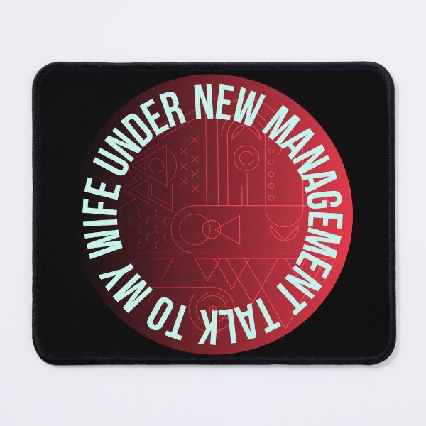 Item preview, Under new management speak to my wife designed and sold by Night0wls.