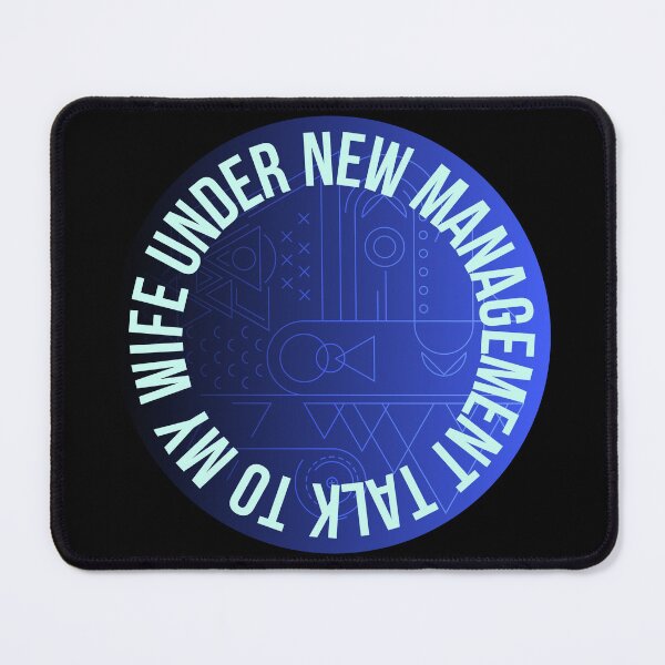Item preview, Under new management speak to my wife designed and sold by Night0wls.