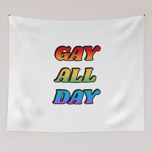Item preview, Gay All Day designed and sold by Inspirationmotivation.