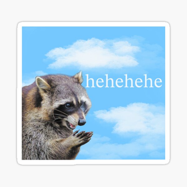 "I Say Hehehe" Meme Sticker - 5.5x5.5 Inch Decal For Cars & Laptops