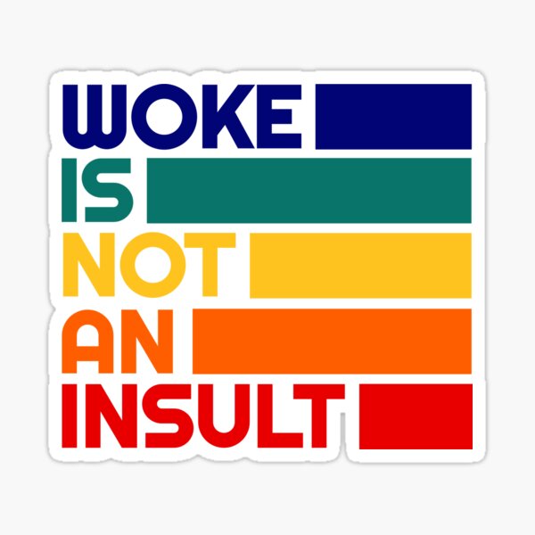 Item preview, Woke Is Not An Insult - Proud Letfist - Political Social Justice Equality designed and sold by RockFireMerch.
