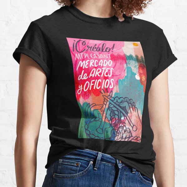 ¡Créalo! Mount Pleasant Mercaco de Artes y Oficios Classic T-Shirt