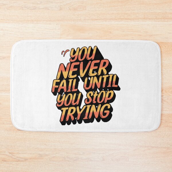 Item preview, You Never Fail Until You Stop Trying - Motivational Quote designed and sold by PlayfulPrint.