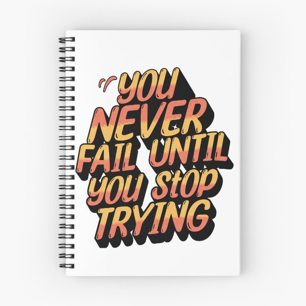 Item preview, You Never Fail Until You Stop Trying - Motivational Quote designed and sold by PlayfulPrint.