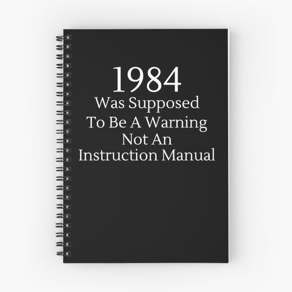 Item preview, 1984 Was Supposed To Be A Warning Not A... - White Text designed and sold by TheKnightWriter.