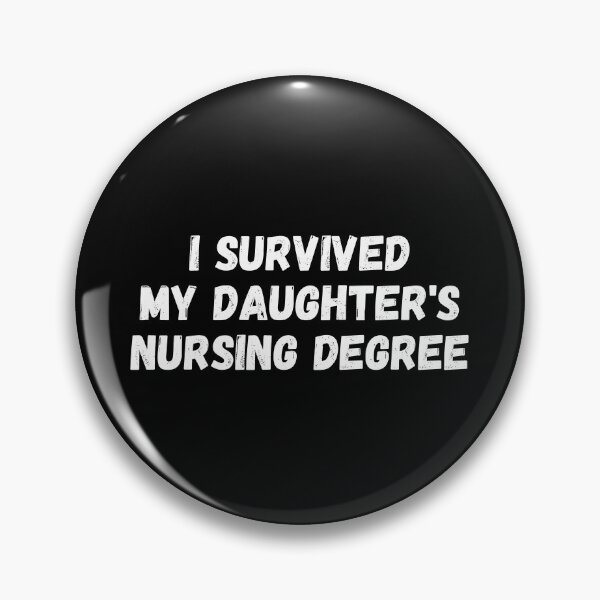 Item preview, I Survived my daughter's nursing degree designed and sold by manandi1.