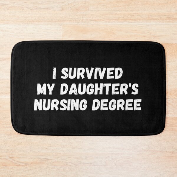 Item preview, I Survived my daughter's nursing degree designed and sold by manandi1.