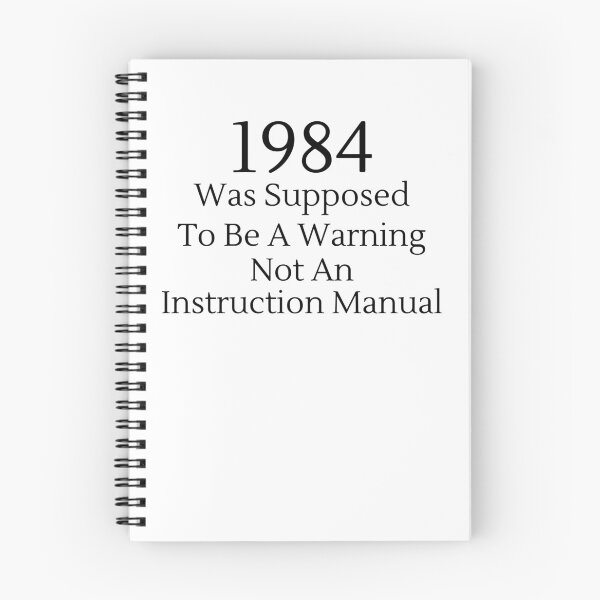 Item preview, 1984 Was Supposed To Be A Warning Not A... - Black Text designed and sold by TheKnightWriter.