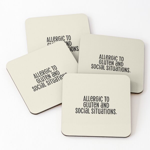 Item preview, Allergic to gluten and social situations. sarcastic quote designed and sold by Mindy Bubble.
