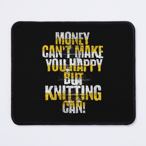 Item preview, Money can't make you happy but Knitting can! designed and sold by cutefashion.