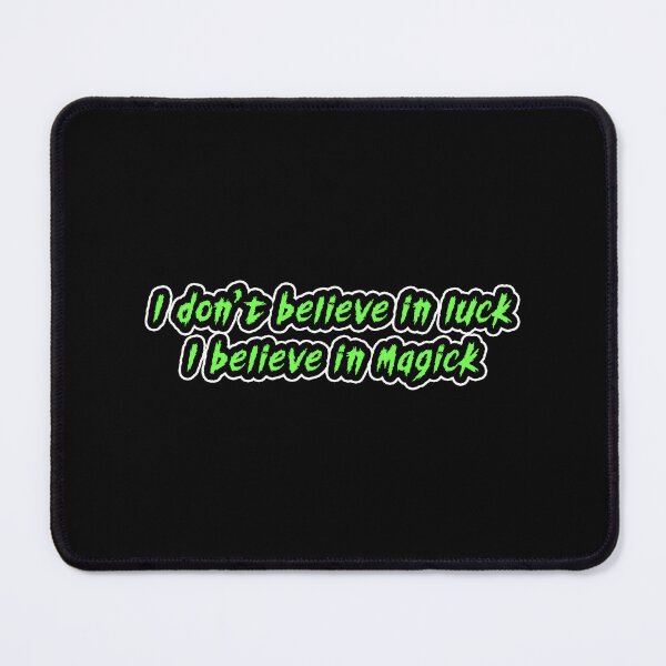 Item preview, Believe in Magick Slogan designed and sold by Gogmagosh.