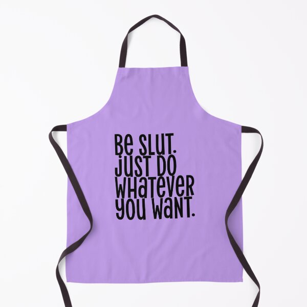Item preview, Be slut. just Do whatever you want. Funny Sarcastic Quote designed and sold by Mindy Bubble.