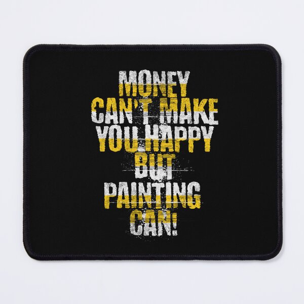 Item preview, Money can't make you happy but Painting can! designed and sold by cutefashion.
