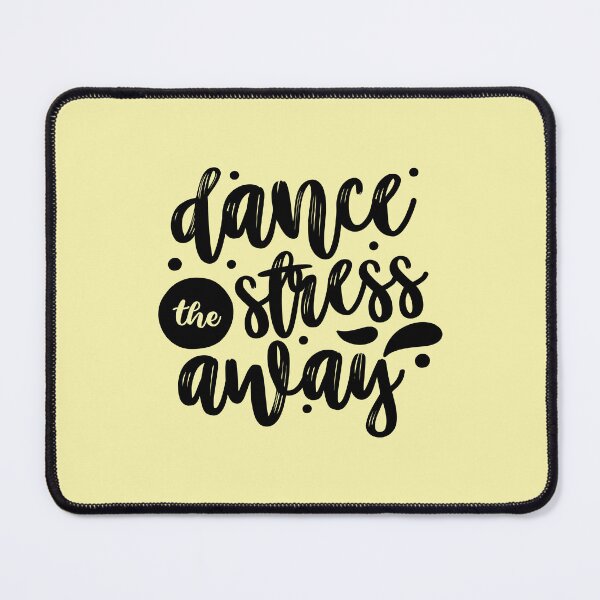 Item preview, Dance the stress away - Dance lover quote designed and sold by Mindy Bubble.
