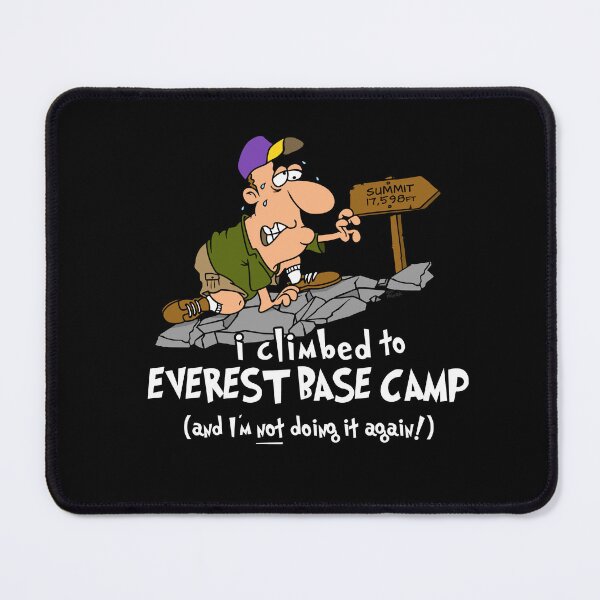Item preview, I Climbed to Everest Base Camp And I'm Not Doing It Again designed and sold by LegsMiserable.